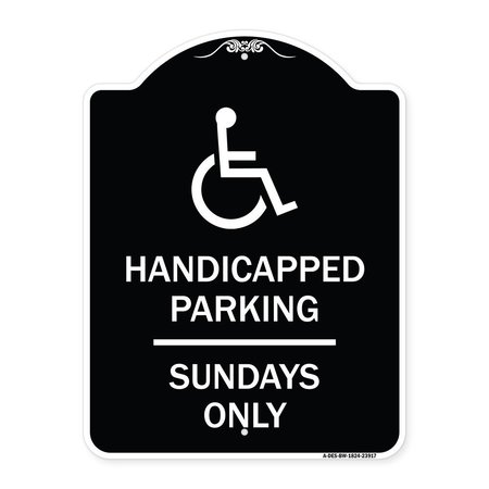 SIGNMISSION Handicapped Parking Sundays W/ Graphic Heavy-Gauge Aluminum Sign, 24" x 18", BW-1824-23917 A-DES-BW-1824-23917